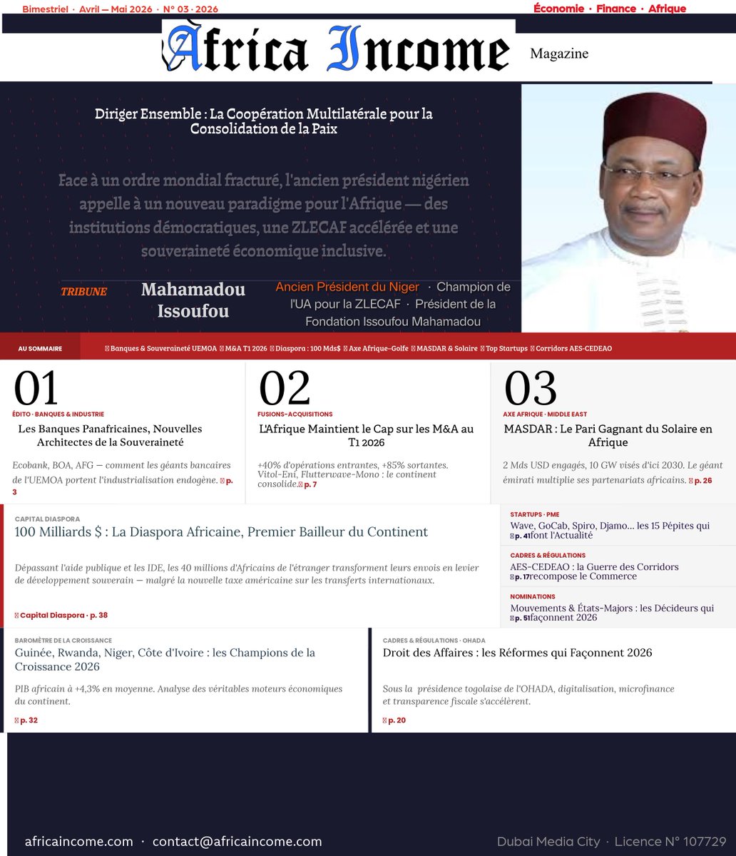 Nous partageons avec vous la publication de l’édition N°3 de notre magazine bimestriel AFRICA INCOME MAGAZINE.
📷 📷
lnkd.in/ekkZ6mZJ
Découvrez dans ce numéro, une tribune exclusive de M. Mahamadou Issoufou, l'ancien président de la républiue du Niger qui y appelle à un