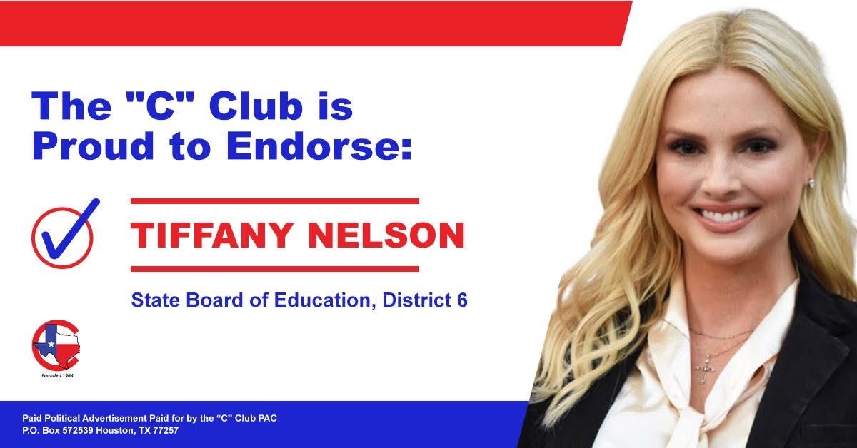 Texas students deserve world-class public schools to prepare them to compete in the 21st-century economy. Tiffany Nelson will fight to ensure our students receive exceptional instruction &amp; develop the skills they need to succeed. The “C” Club of Houston is proud to endorse her!