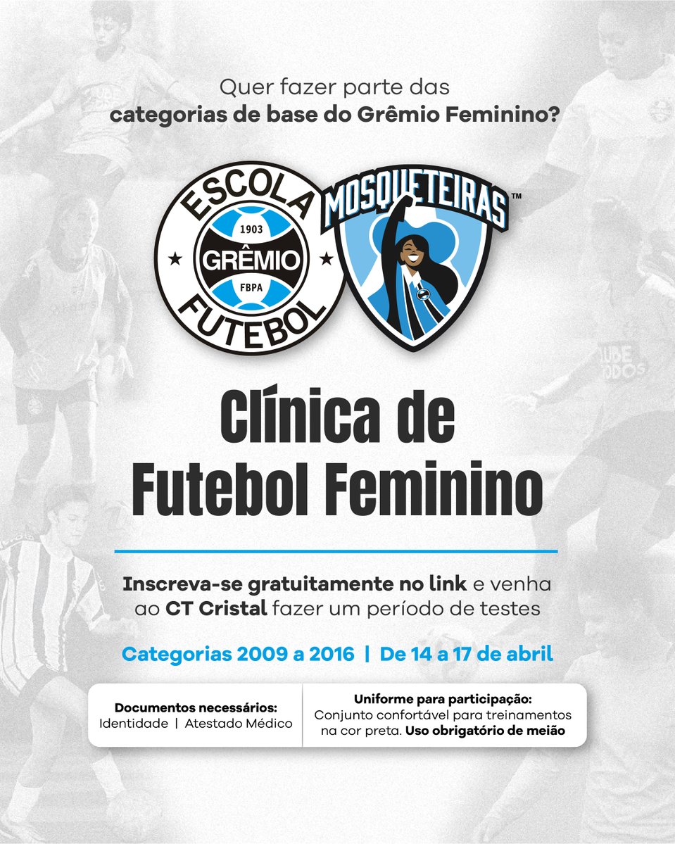 CLÍNICA DE FUTEBOL FEMININO⚽ 🇪🇪
Quer fazer parte das categorias de base do Grêmio? 

Venha participar de um período de testes no CT Cristal, entre os dias 14 e 17 de abril.

⚽ Treinamentos - 14 a 17/04
 09h às 10h – categorias 2016 a 2013
 10h às 11h – categorias 2012 a 2007