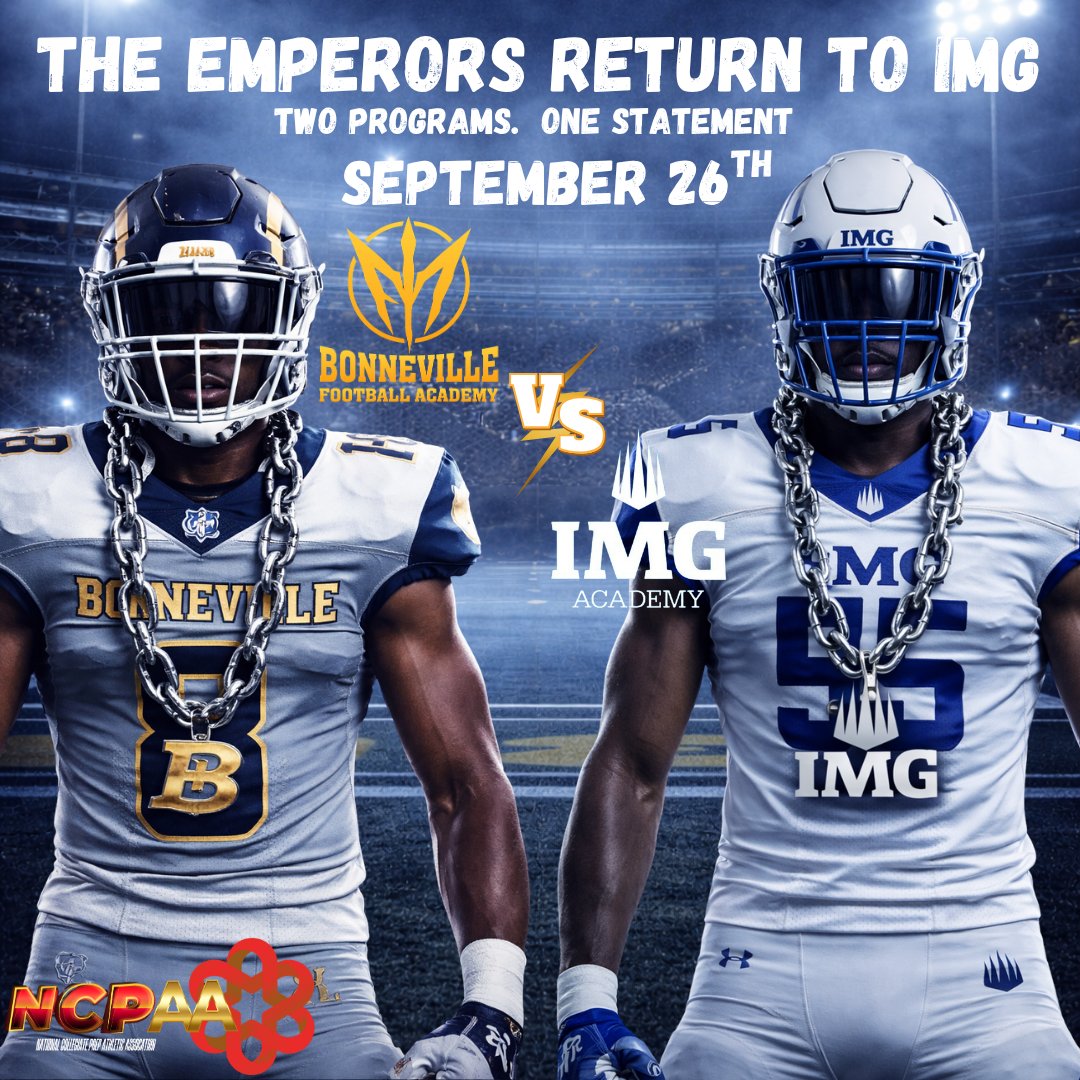BonnFootball's tweet photo. The Emperors return to IMG.

Last time we stepped on that field… it was 2022.

A lot has changed.

Different program.
Different conference.
Different standard.
Different players.

This isn’t just a game.
This is a statement.
Two programs. One stage.
September 26th.

We don’t run from competition - we run to it.

Because this is where real players get exposed… and real ones get opportunities.

🎯 College coaches: you’ll want eyes on this one.
🎯 Players: this is the level.  We have over 1/2 the roster committed, so spots are filling up! 

#FinishWhatYouStarted #BFA #NCPAA #PostGradFootball #Recruit #FootballIsTheVehicle

@JillElizabethT @coachjulio1119 @Coach_Chevy88 @Coach_SlyE @MartyRobinson23