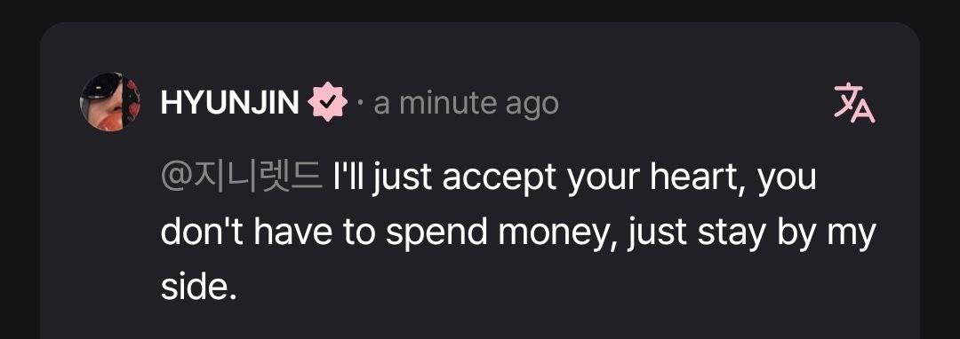 las palabras que hyunjin dice acá tienen el poder de hacerme lagrimear, como stay que no tiene un centavo y sufre cada día por ver a su familia luchar para poder tener comida en la mesa, por ende no tengo para comprar cosas de los chicos, este mensaje es demasiado reconfortante