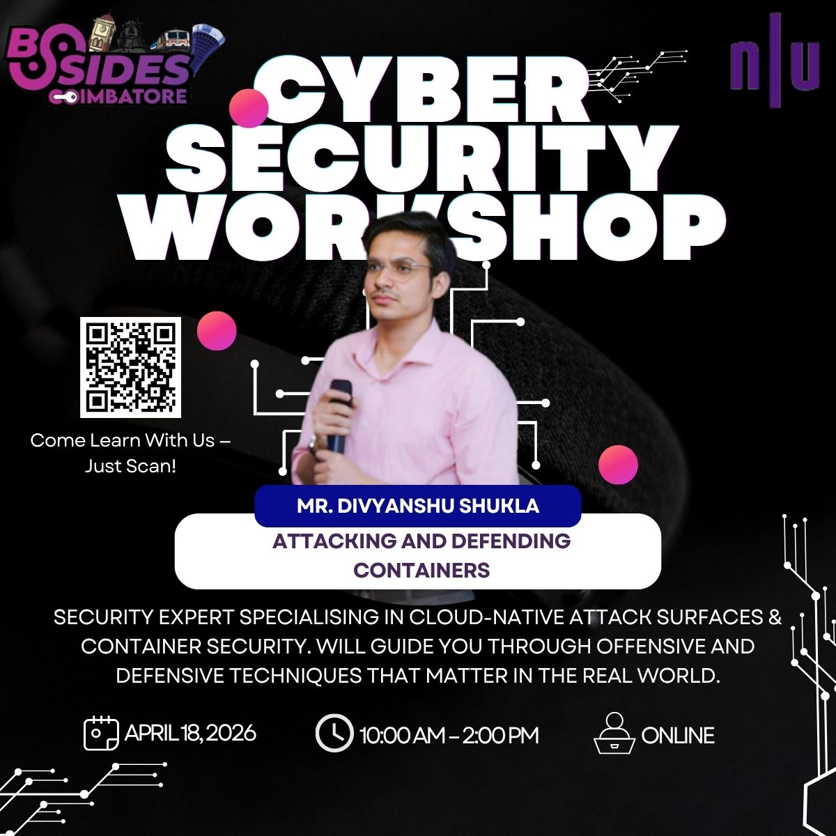 nullcbe's tweet photo. Cyber Security Workshop

Attacking &amp; Defending Containers
Mr. Divyanshu Shukla
18 Apr 2026 | 10 AM–2 PM | Online

 Learn real-world attacks &amp; defence strategies in cloud environments
 Register via QR in poster
#CyberSecurity #CloudSecurity #Infosec #Workshop https://t.co/OLPTCO7EW8