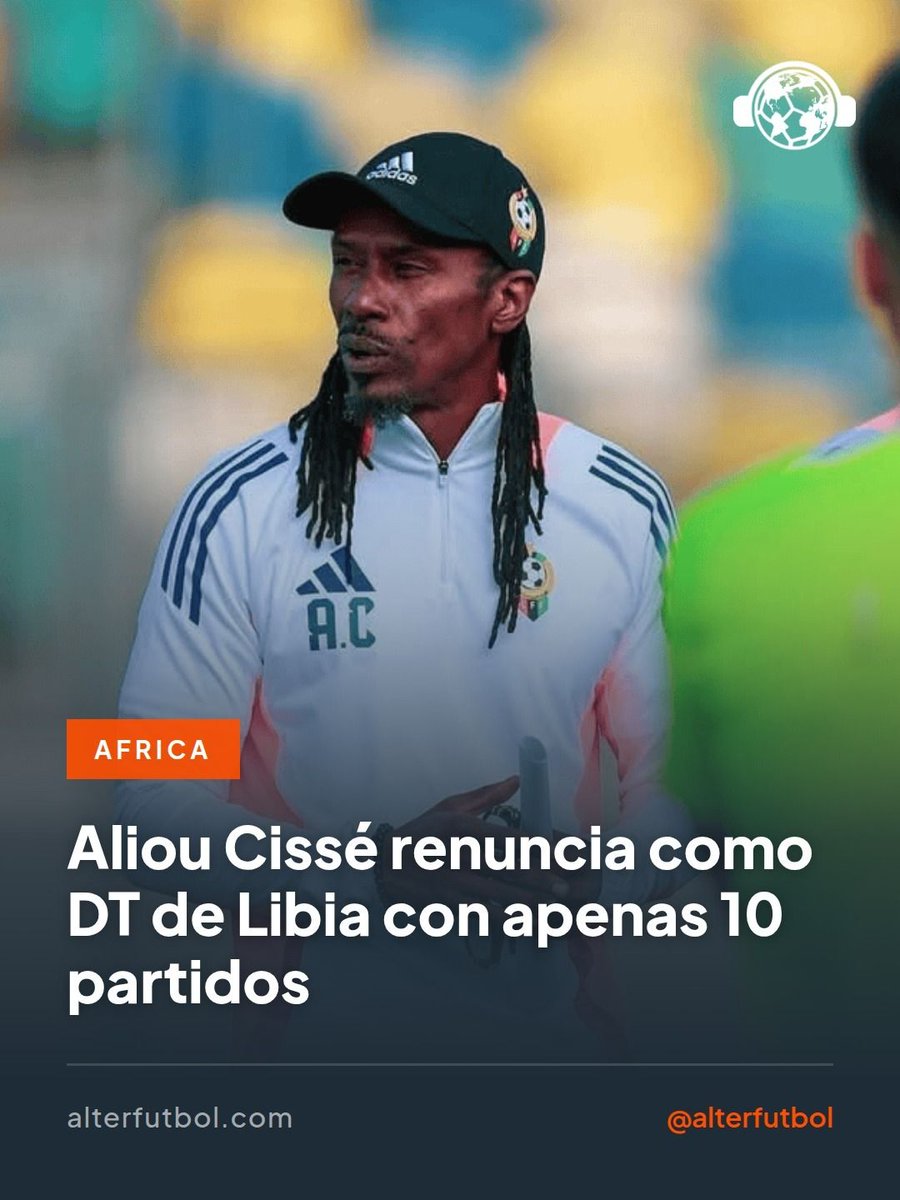 🇸🇳 🇱🇾  ALIOU CISSÉ SORPRENDIÓ CON SU RENUNCIA EN LIBIA

El entrenador senegalés, campeón de la Copa Africana 2021, anunció en sus redes la renuncia a la selección de Libia con apenas 10 partidos disputados.

Motivos y posible futuro en la nota de <a href="/nahuelzn/">Nahuel Lanzón</a>: