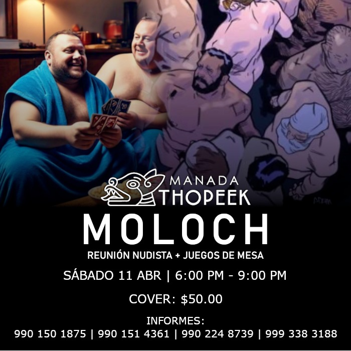 #Moloch
📆 Sáb 11 abr
🕛 6 pm a 9 pm
🪙 Cuota: $50
* Convive en la sala  plática o sube la intensidad en la recámara 
* Dirección al confirmar asistencia 

Para participar envia nombre completo y rol