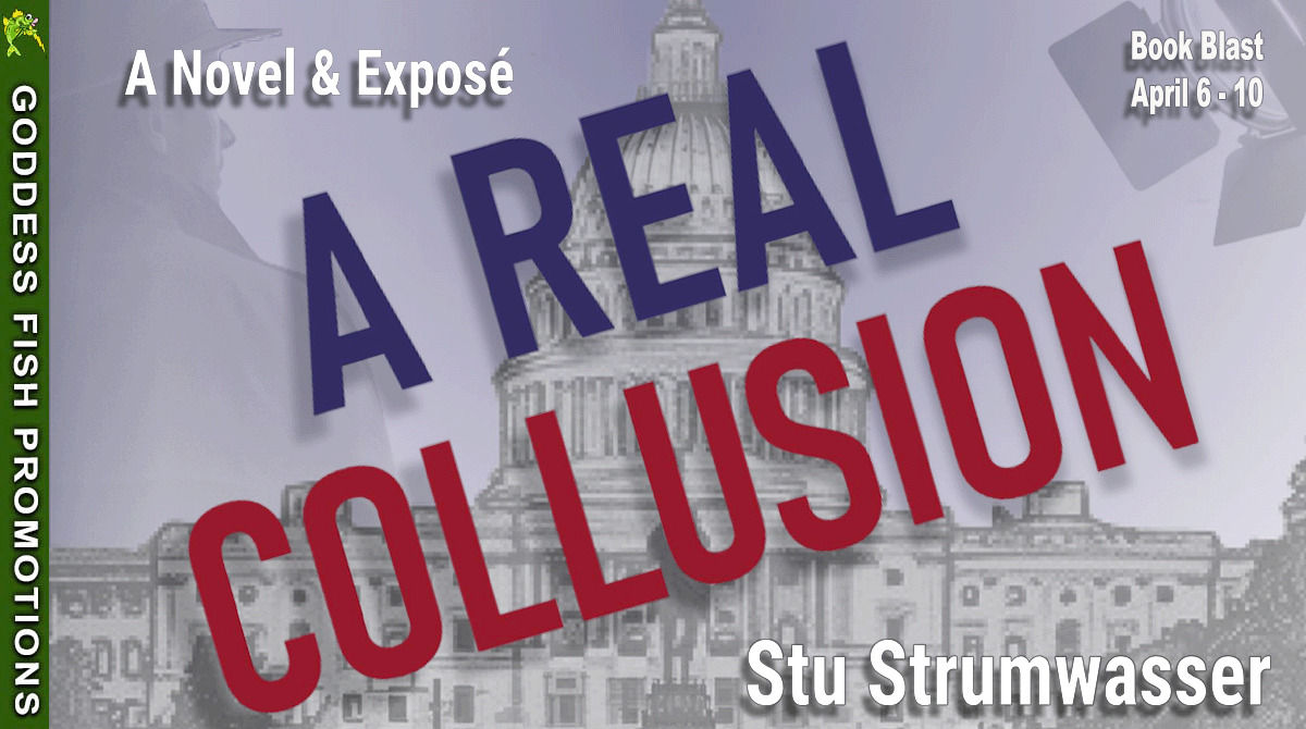PunyaHRashid's tweet image. #BookBlast of Stu Strumwasser's latest "A Real Collusion" on #punyareviews. Enjoy an #excerpt and enter to #win a $25 Amazon/B&amp;amp;N GC here: bit.ly/ARCStuStrumwas… @GoddessFish #PoliticalThriller