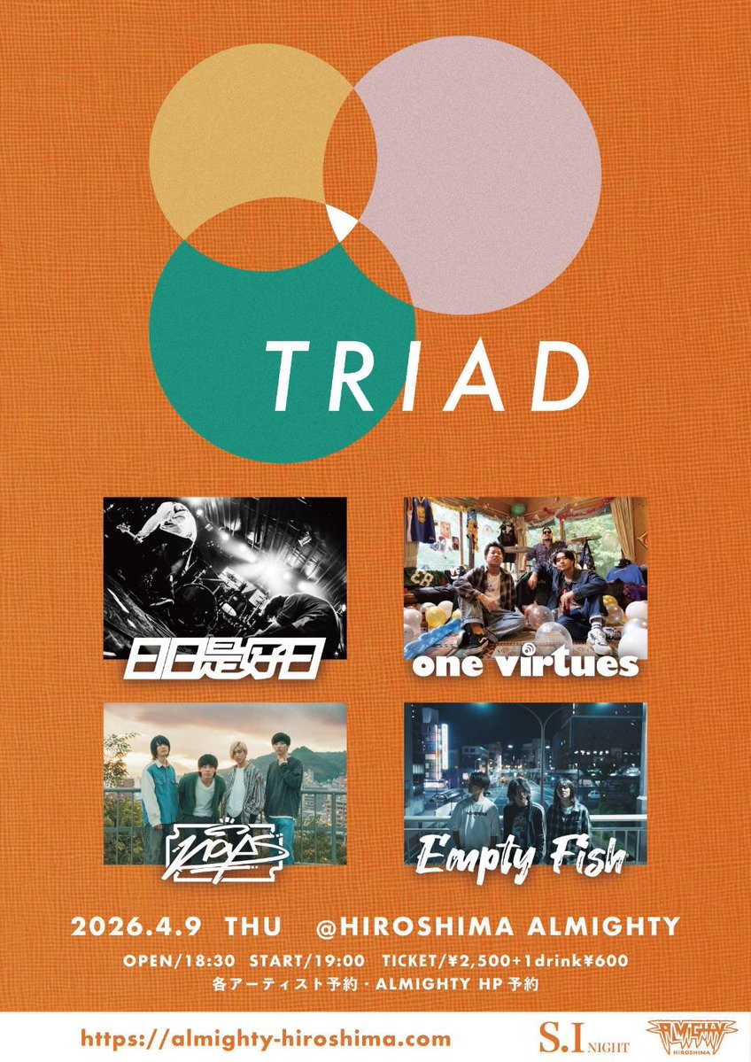 【🔥本日こちら🔥】
2026/4/9(木)
📍広島ALMIGHTY
"TRIAD"
⁡
-act-
日日是好日
Empty Fish.
one virtues

open/start 18:30/19:00

ticket¥2500+1d(¥600)
取り置きはDMまで！！