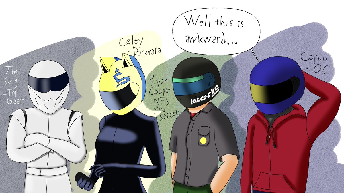Helmet gang

We got:
- The Stig from Top Gear
- Celty Sturluson from Durarara
- Ryan Cooper from Need For Speed Pro Street
- And my OC, Cafuu