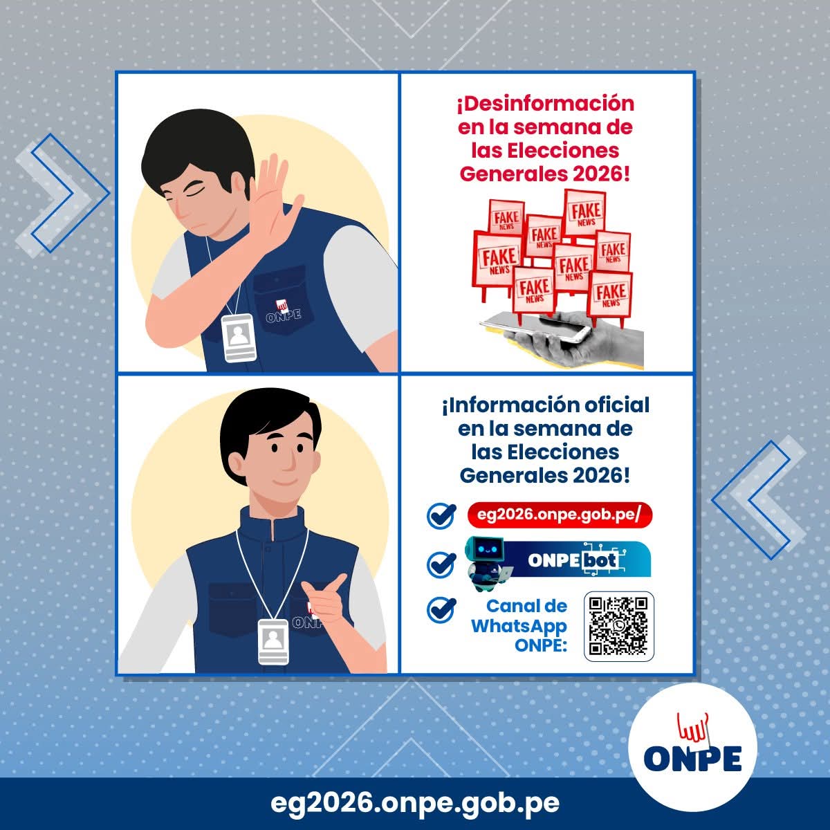 ONPE_oficial's tweet image. ✋ ¡Ponle un alto a las #FakeNews en estas Elecciones Generales 2026!

Durante la semana de la jornada electoral suelen circular rumores, datos alterados o información manipulada. Evita caer en la desinformación consultando fuentes fiables. 🗳️

#NoDifundasFakeNews