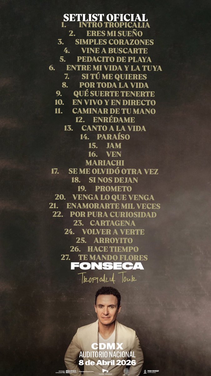 ailoviutl's tweet image. Les comparto el SETLIST OFICIAL de: FONSECA @ Auditorio Nacional; CDMX 🏟️ Miércoles 8 de Abril del 2026 🗓️ México 🇲🇽 Tropicalia Tour 🌴

🚨 Repertorio con la lista exacta de canciones que cantará esta noche 🚨

#Fonseca #Concert #Concierto #CDMX #México #Music #Música #Ailoviutl