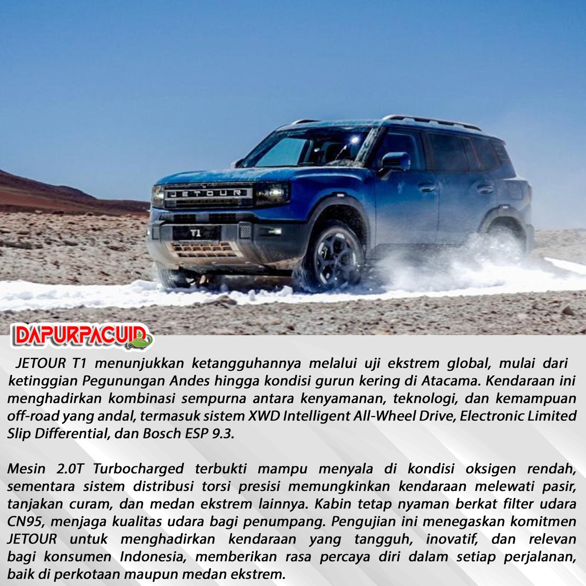 Dapurpacu_id's tweet photo. Dari ketinggian Pegunungan Andes hingga Gurun Atacama yang ekstrem, JETOUR T1 membuktikan performa dan ketangguhannya di kondisi dunia nyata. 

#jetourt1 #suvtangguh #travelmore #offroadadventure #extremetesting 

@jetourautoid @JETOUR_Global https://t.co/c8dUm4k0Bi