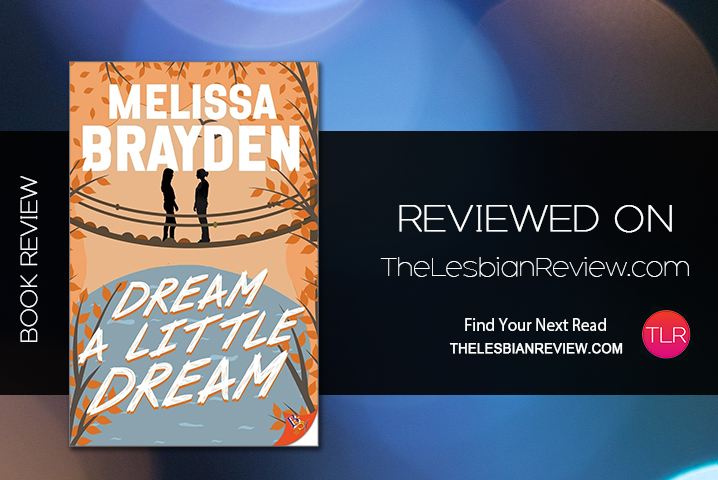 LesbianReviews's tweet image. ICYMI: Dream a Little Dream by Melissa Brayden is a smalltown, second-chance #romance that’s set in the same rviv.ly/sBIVKU #Lead #American