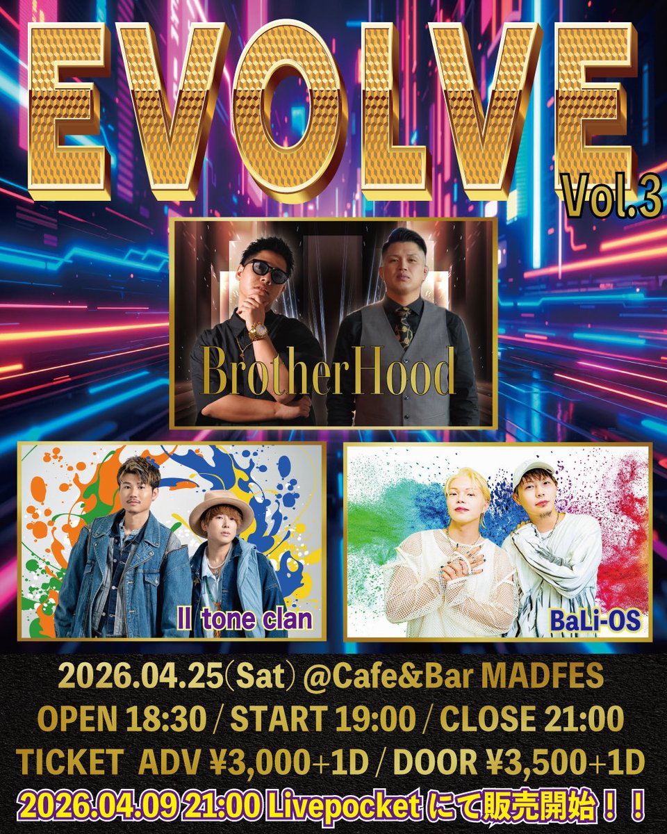 info_madfes's tweet photo. 〈イベント情報〉

EVOLVE vol.3

【日時】
2026.04.25(Sat)
OPEN 18:30 START 19:00  CLOSE 21:00
【会場】
Cafe&amp;Bar MADFES
【チケット】
前売 ¥3,000+1D別途
当日 ¥3,500+1D別途

2026.04.09 21:00より
livepocketにて販売開始

「購入はこちら」
https://t.co/rtEOVzdPzR https://t.co/4oGqK7hbWs