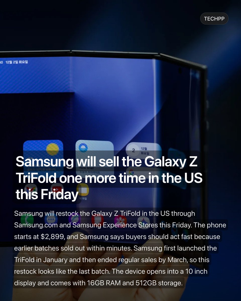 techpp's tweet image. Samsung will sell the Galaxy Z TriFold one more time in the US this Friday

#Samsung #Galaxy #Launch #TriFold #Friday #GalaxyZTriFold #FoldablePhone #TechNews #Smartphones #SamsungGalaxy