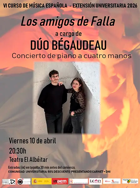 leoncultural's tweet photo. VI CURSO DE MÚSICA ESPAÑOLA: «LOS AMIGOS DE FALLA» a cargo de DÚO BÉGAUDEAU.
Teatro El Albéitar
10 de abril de 2026, 20:30 h https://t.co/zujMlbSkNG