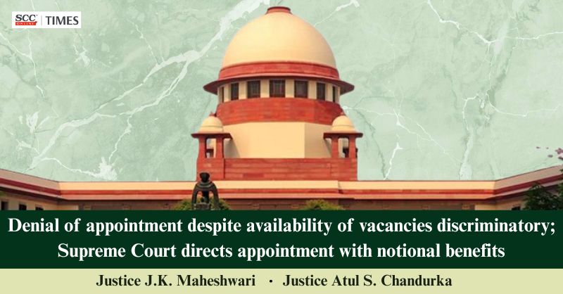 scconline_'s tweet image. Denial of appointment despite availability of vacancies discriminatory; Supreme Court directs appointment with notional benefits

Read More Here- scctimes.com/5104n1DO1

#SupremeCourt #Appointment #LDCRecruitment #MeritList #NotionalBenefits #ServiceLaw #VacancyAdjustment
