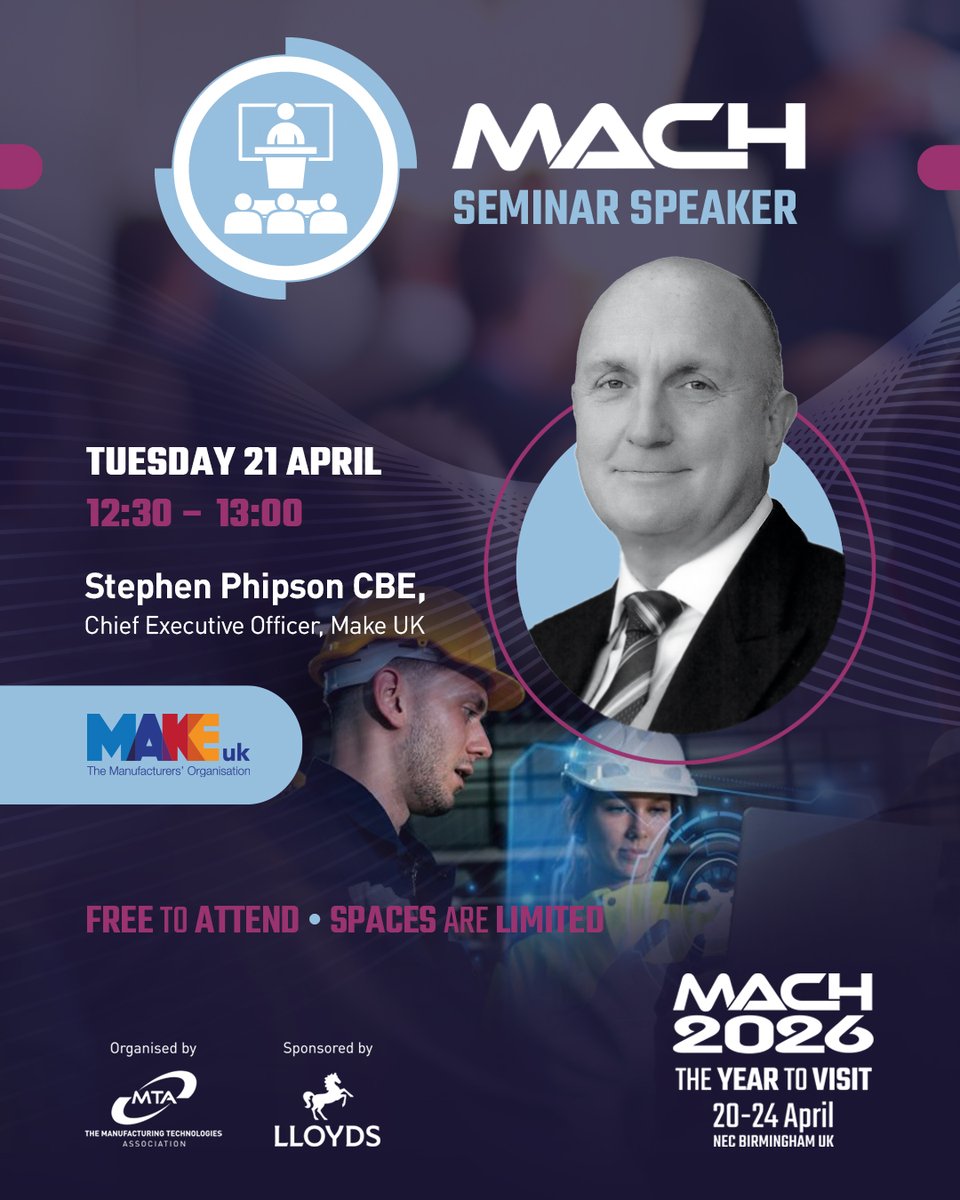 MACHexhibition's tweet image. Discover the opportunities and challenges shaping #UKmfg at #MACH2026. ⚙️

Stephen Phipson CBE, CEO of @@MakeUK_, brings his industry knowledge to our incredible seminar lineup.

Register for FREE: ow.ly/eAVG50YAIm0

📅21st April – 12:30pm
📍NEC, Birmingham