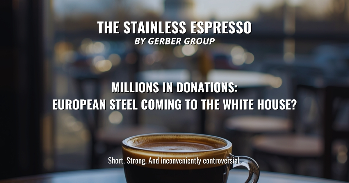 SteelnewsB's tweet image. Millions in Donations: European Steel Coming to the White House? – Stainless Espresso 
Learn more: steelnews.biz/millions-in-do… 

#steel #steelnews #steelindustry #steelmarket #stainlesssteel #industry #tariffs #stainlessespresso #eu #sme #us #slidingscale #recycling