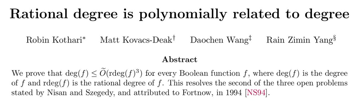 RobinKothari's tweet photo. I'm happy to announce that we improved this result establishing @fortnow's conjecture: from a quartic relationship between degree and rational degree to cubic. This is essentially the limit of this method and further demonstrates the power of "best-case" query measures. https://t.co/sIYSQKTvLB