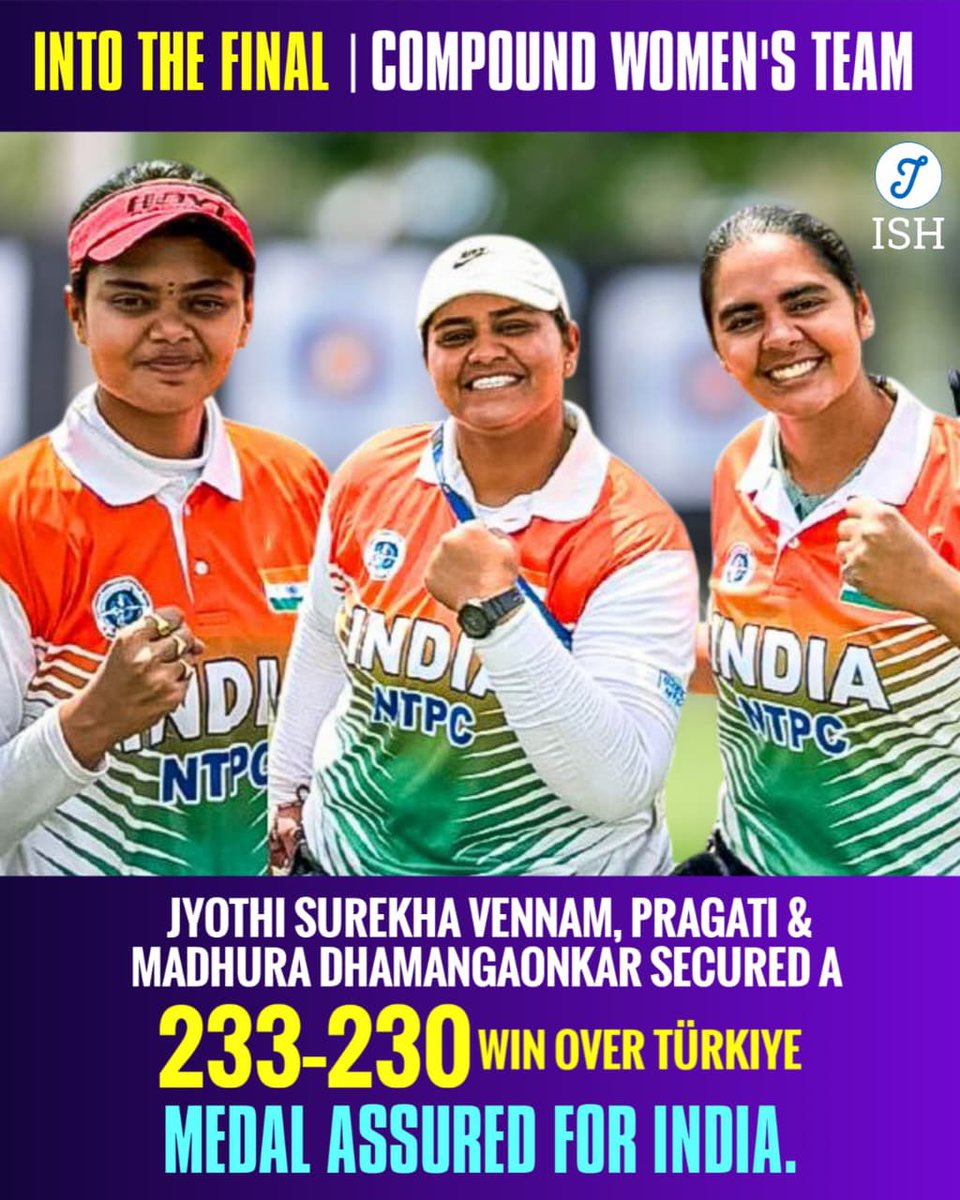 IndiaSportsHub's tweet image. INTO THE FINAL 🇮🇳🔥

India’s compound women’s team delivers under pressure!

Jyothi Surekha Vennam, Pragati &amp;amp; Madhura Dhamangaonkar edge past Türkiye 233-230 to book a spot in the FINAL 👏

🎯 Medal confirmed
🎯 Gold now in sight

Clinical. Composed. Clutch. 💪

#Archery #India