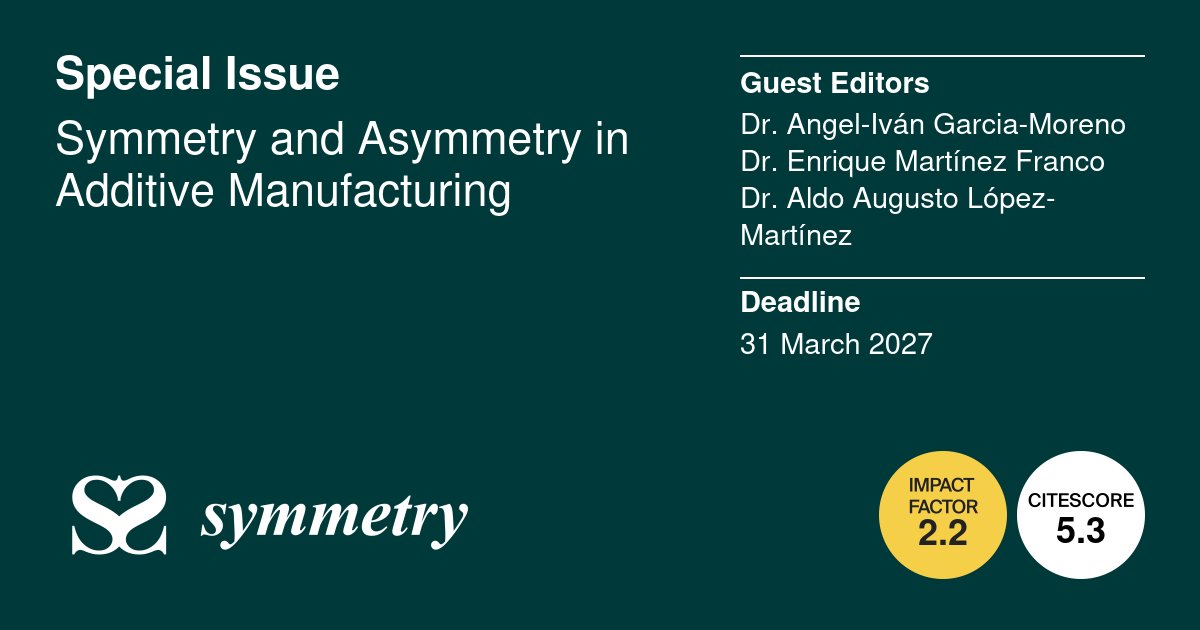 Symmetry_MDPI's tweet image. A new Special Issue opens for submission!

Title: Symmetry and Asymmetry in Additive Manufacturing
Editor: Angel-Iván Garcia-Moreno and Enrique Martínez Franco
Details: brnw.ch/21x1qUS
#callforpapers #mdpisymmetry #additivemanufacturing #generativedesign 
@CIDESIMX