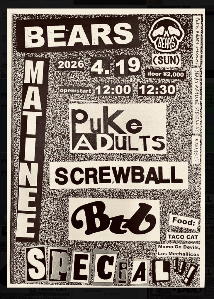 SCREWBALL次のライブはPUKE ADULTSプレゼンツベアーズマチネライブ

2026.03.22(日) 難波ベアーズ

Puke Adults presents
Bears Matinee Special!!!

PUKE ADULTS
BTB
SCREWBALL

Food: TACO CAT
 (Momo/Go Devils, Los Mechallicos)

Open 12:00 / Start 12:30
Door only ¥2000

宜しくお願いします！