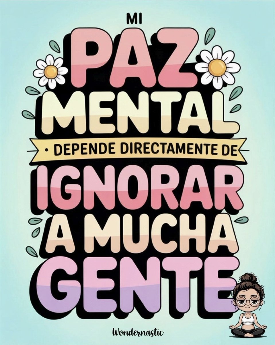 Mi paz mental depende directamente de ignorar a mucha gente.
Y no, no es frialdad.

Es salud mental.

No todo merece tu energía:

— Opiniones no pedidas
— Críticas vacías
— Drama innecesario
— Personas que restan más de lo que suman
Aprender a ignorar también es poner límites.