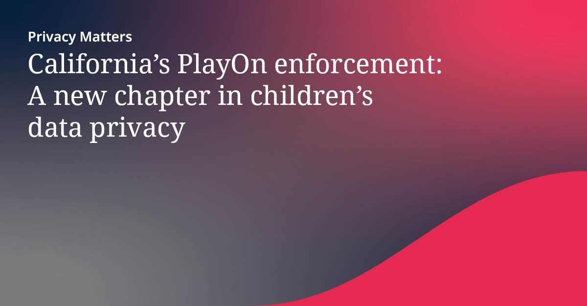 DLA_Piper's tweet image. Key takeaways for companies operating in education, gaming, media, events, or social platforms #DataPrivacy #ChildrensData 

Read our #PrivacyMatters blog: spr.ly/6016B6xgf6