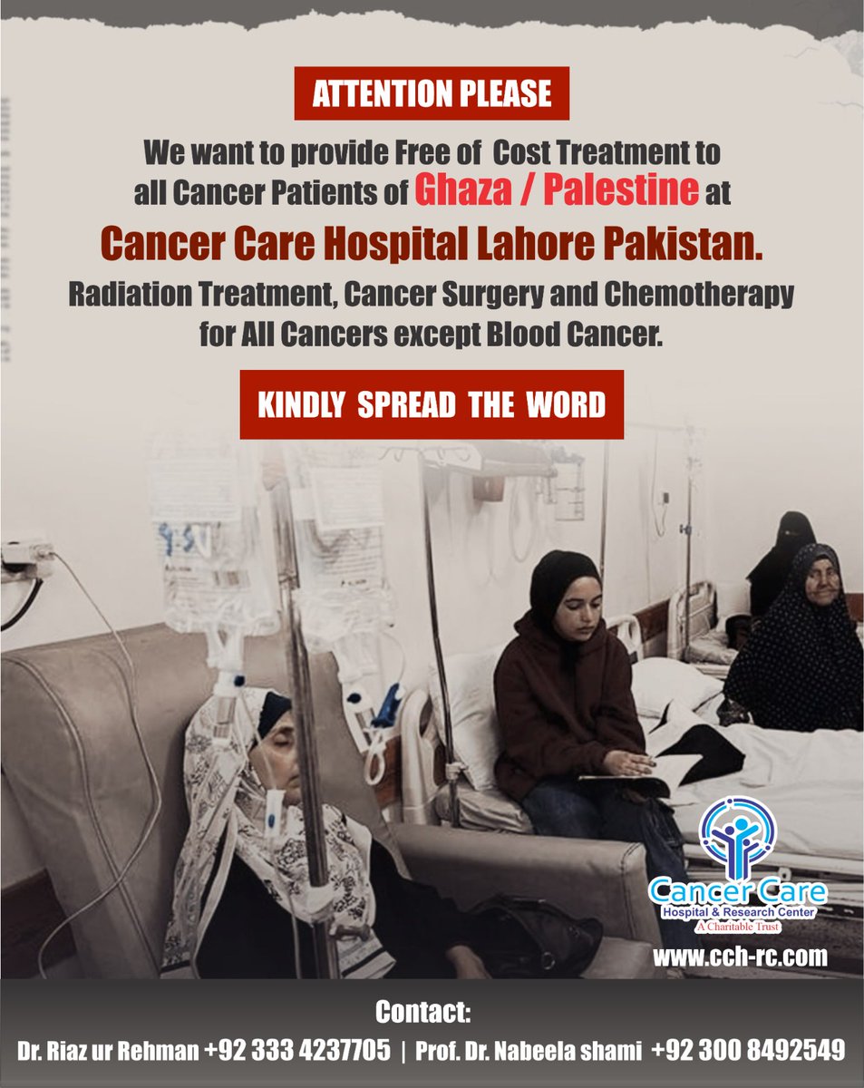 CancerCareHope's tweet photo. We want to provide Free of Cost Treatment to all Cancer Patients of Ghaza / Palestine at Cancer Care Hospital Lahore Pakistan. Radiation Treatment, Cancer Surgery and Chemotherapy for All Cancers except Blood Cancer.
KINDLY SPREAD THE WORD https://t.co/KAyFTNV7OJ