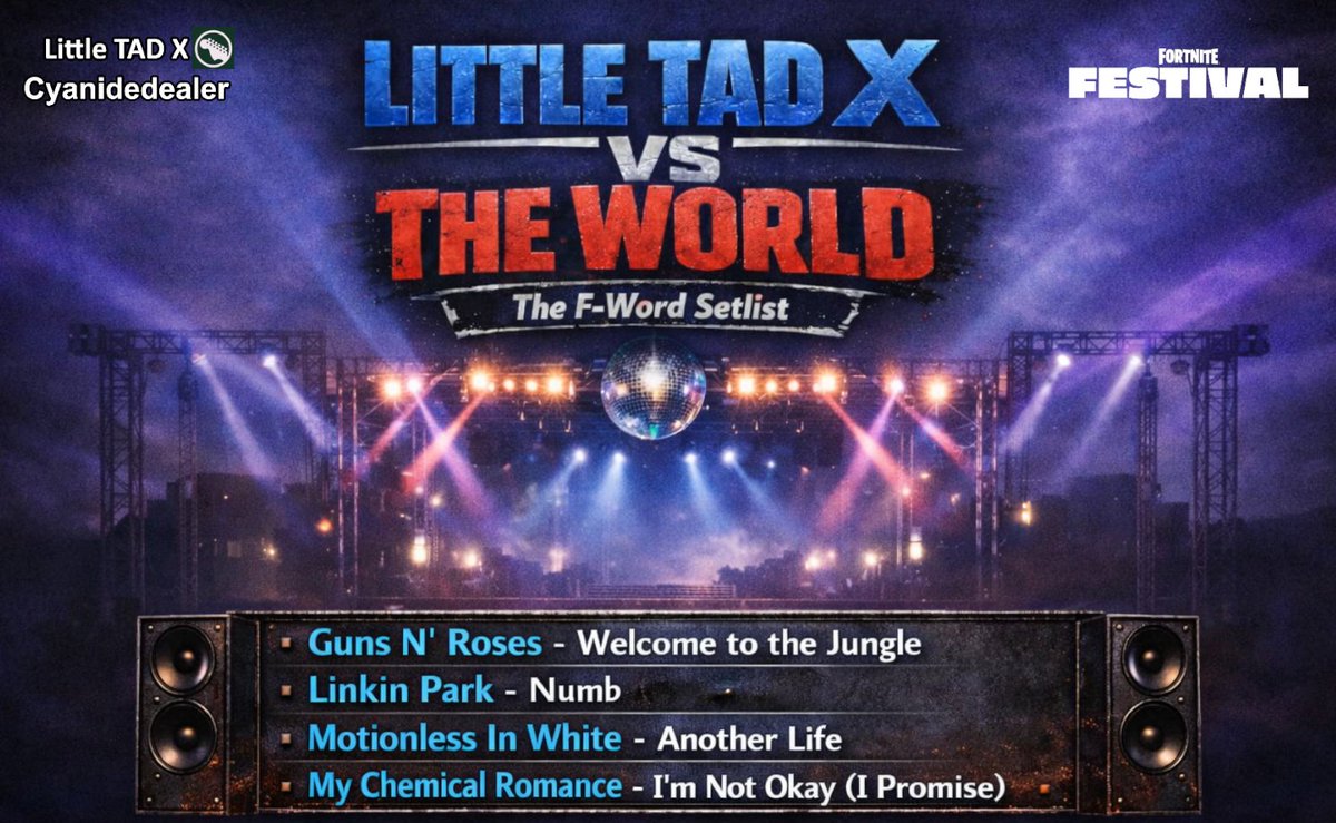 LittleTADX's tweet photo. This week, Little TAD X vs The World: The F-Word setlist. https://t.co/9zUBTQnkuk