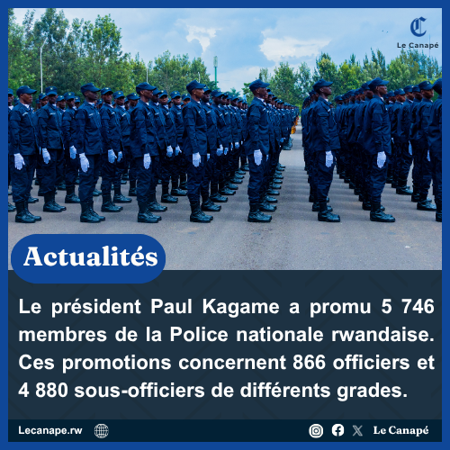 LeCanape2's tweet photo. Le président Paul Kagame a promu 5 746 membres de la Police nationale rwandaise. Ces promotions concernent 866 officiers et 4 880 sous-officiers de différents grades. https://t.co/VAEhbPWUyD