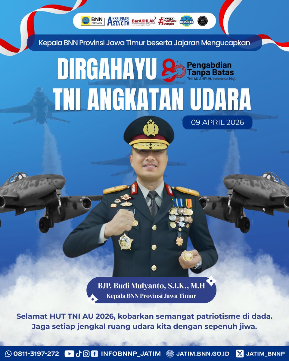 Kepala BNNP Jawa Timur beserta jajaran mengucapkan,
Dirgahayu ke-80 Tentara Nasional Indonesia Angkatan Udara.

Pengabdian Tanpa Batas TNI Angkatan Udara AMPUH, Indonesia Maju.

#DirgahayuTNIAU #80TahunTNIAU #IndonesiaMaju #BNNPJatim #BersihNarkoba