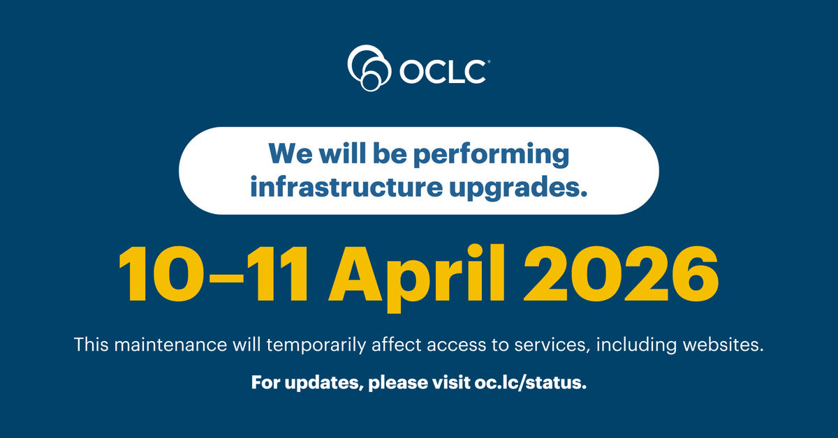 OCLC's tweet photo. OCLC will be performing infrastructure upgrades on 10-11 April. Some OCLC websites and services may be impacted by brief outages.

We schedule system maintenance at times intended to minimize impact for our global members, but we recognize some users may still be affected. 🧵 1/2 https://t.co/f7s5mxreZM