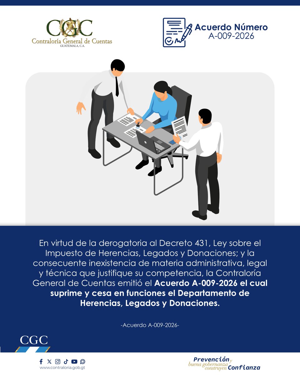 Contraloria_gt's tweet image. ⚠️📄 La Contraloría General de Cuentas emitió el Acuerdo A-009-2026, el cual suprime y cesa en funciones el Departamento de Herencias, Legados y Donaciones. ​

​🔗📄 contraloria.gob.gt/index.php/acue…

#Prevención #Confianza #BuenaGobernanza #Herencias #Legados #Donaciones