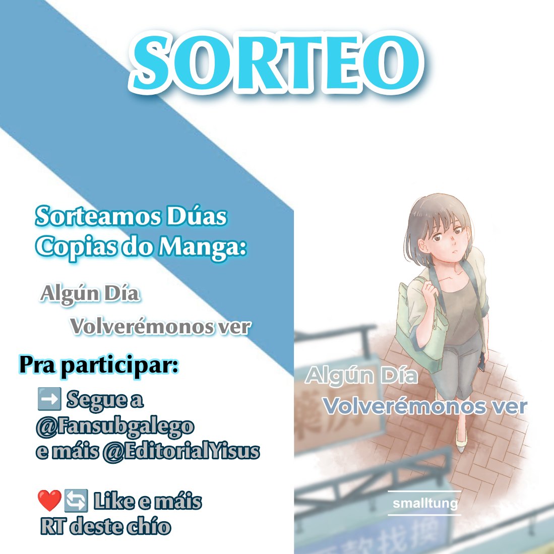 🎁 Sorteamos Dúas Copias do manga en Galego "Algún Día Volverémonos ver"

Participa:

➡️ Segue a 
<a href="/Fansubgalego/">FansubGalego ✌💙</a> e máis
<a href="/EditorialYisus/">Editorial Yisus</a> 
 
❤️🔄 Like e máis RT deste chío
📆 Ata o 18/04/26 15:30h
🇪🇸 Só envío para España