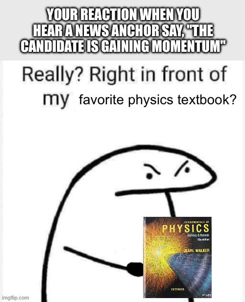 ThePhysicsMemes's tweet image. momentum meme #school