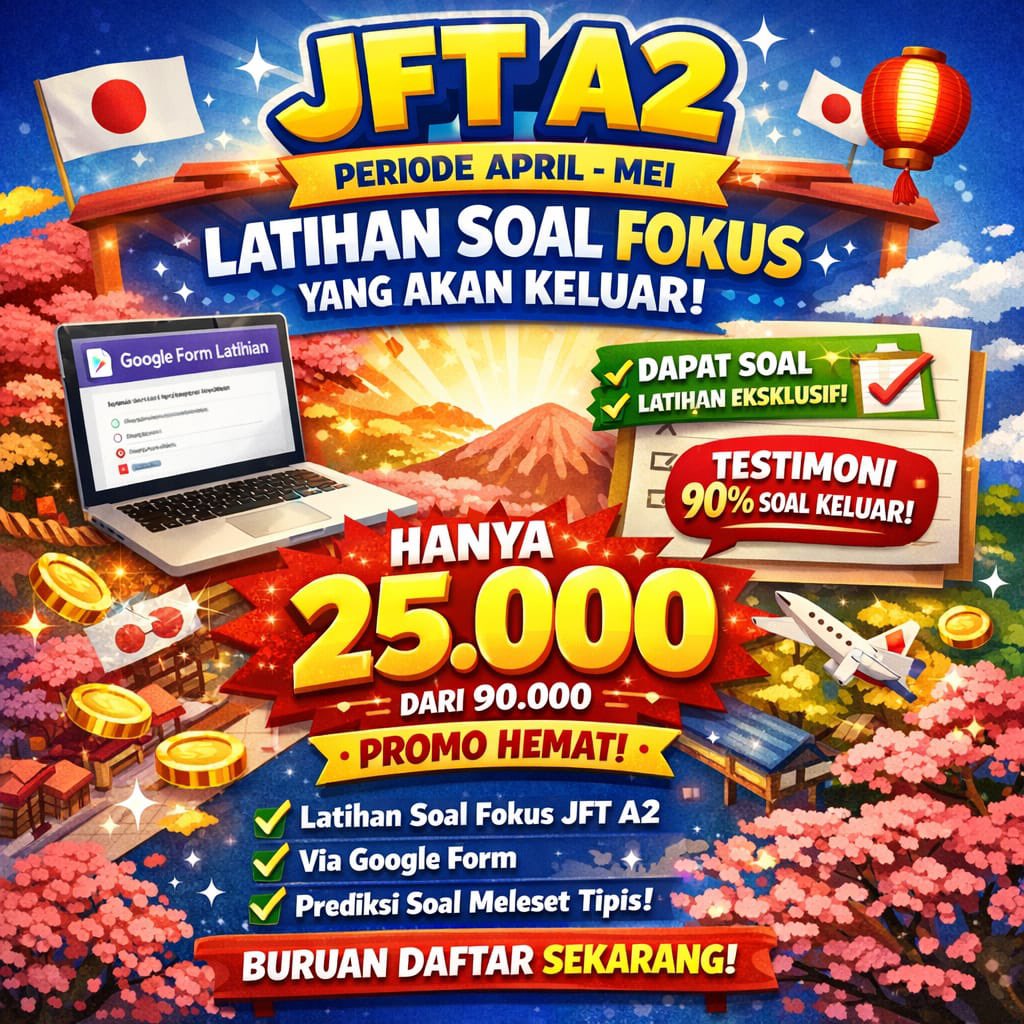 michi_clouds's tweet photo. 🔥 PROMO LATIHAN SOAL JFT A2 🔥

Khusus latsol periode April–Mei 2026 (TERBARU)

Fokus latihan + prediksi soal yang berpotensi keluar! 🎯

💰 Cuma 25 RB (dari 90 RB)
⚠️ Promo terbatas!
⏳ Hanya untuk 15 slot tercepat aja!

https://t.co/9CzDL17v6I https://t.co/1rETOQG6cu