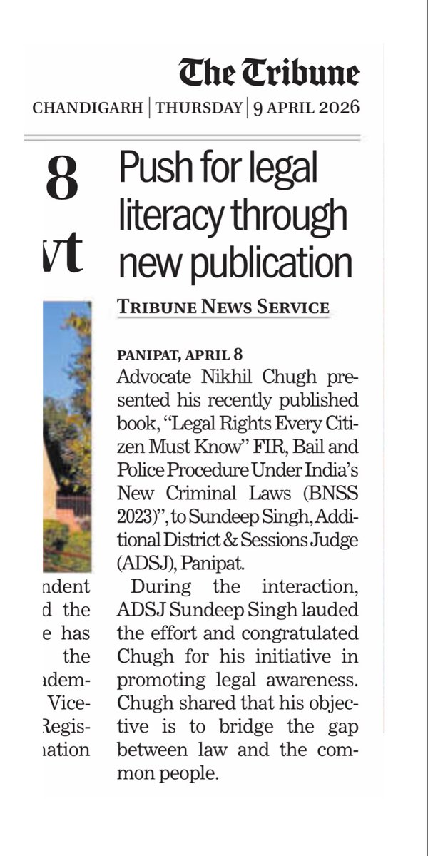 advnikhilchugh's tweet photo. Push for legal literacy — a step towards informed citizens.

Grateful to be featured in The Tribune (Haryana Edition) for my initiative on legal awareness.

Presented my book “Legal Rights Every Citizen Must Know: FIR, Bail and Police Procedure Under India’s New Criminal Laws (BNSS 2023)” to the learned ADJ, Panipat.

👉 Law must go beyond courtrooms — it should empower every citizen.

This initiative focuses on:
• Simplifying FIR, bail & police procedures
• Promoting grassroots legal awareness
• Enabling citizens to assert their rights

📌 Legal education is no longer optional — it’s essential.

📰 Article:
https://t.co/9nLZeymva3