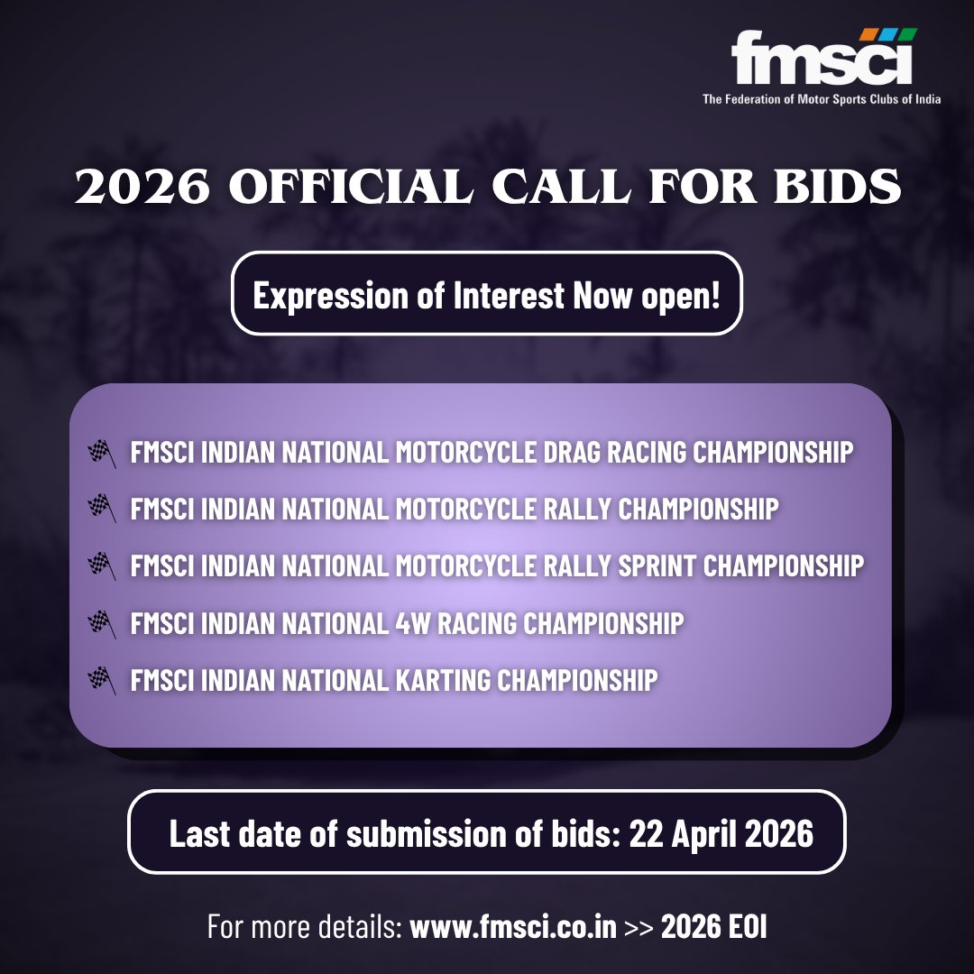 fmsci's tweet photo. 📢 2026 OFFICIAL CALL FOR BIDS

FMSCI invites Expression of Interest (EOI) for hosting premier national championships 🏁

📅 Last date for submission: 22 April 2026

🔗 For more details: https://t.co/e2tWFWJ4tx → 2026 EOI

#FMSCI #MotorsportIndia #CallForBids #EOI2026 #Racing https://t.co/axtVTlAH02