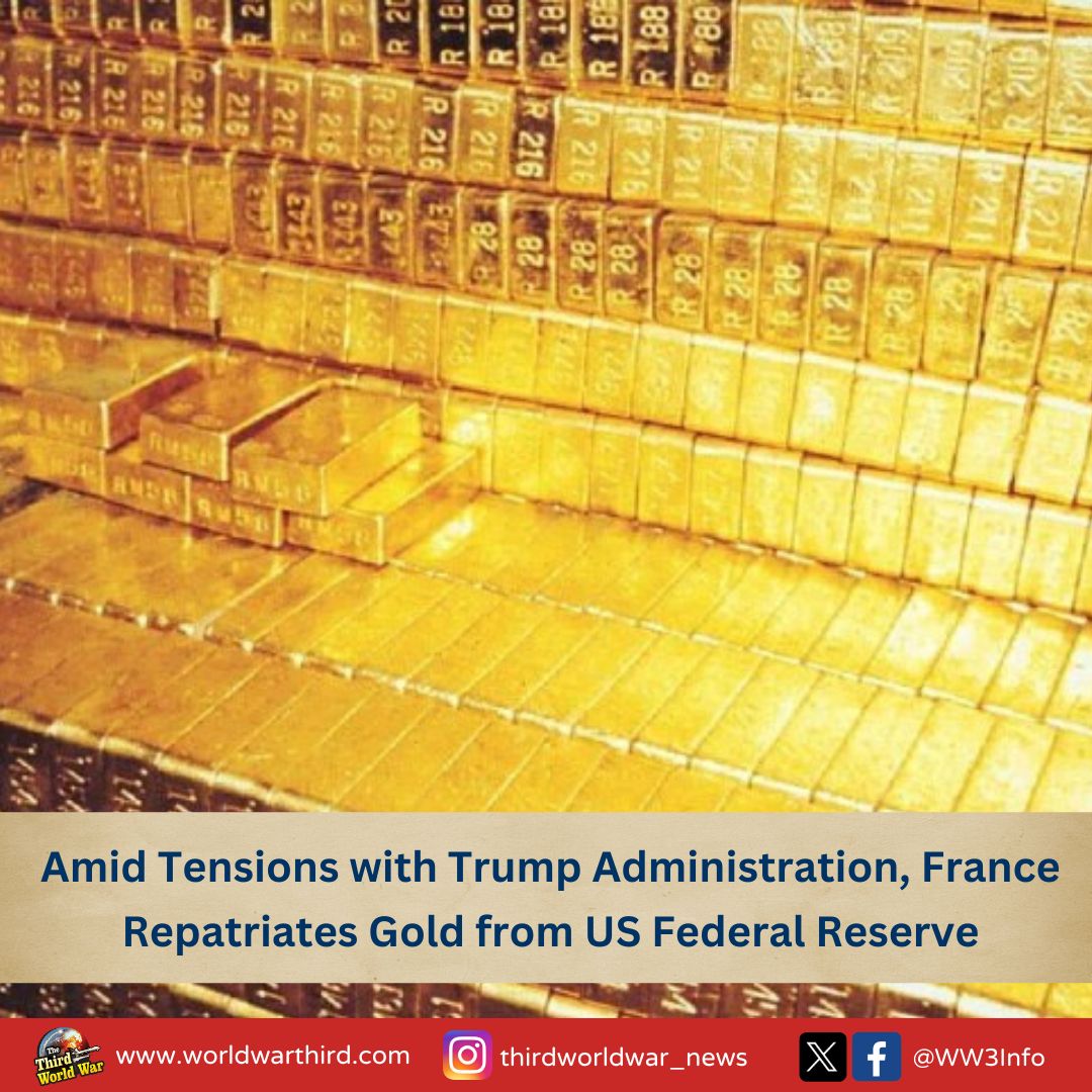 WW3Info's tweet image. #WW3: Amid rising tensions with the US, French President #Macron urged nations not to act as American vassals and has repeatedly criticised #TrumpAdministration policies. In this backdrop, France has reportedly repatriated 129 tonnes of #gold held with the #USFederalReserve.