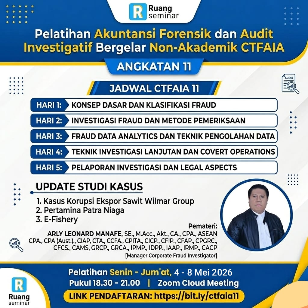 RuangSeminar's tweet photo. Pelatihan Akuntansi Forensik dan Audit Investigatif Bergelar non Akademik CTFAIA Angkatan 11

[Certified Trained Forensic Accounting and Investigative Auditing]

Pelatihan : 4-8 Mei 2026
Pukul : 18.30 sd 21.00 WIB

Link Pendaftaran : https://t.co/mIqDriusqe https://t.co/pQ7K9zrF9m