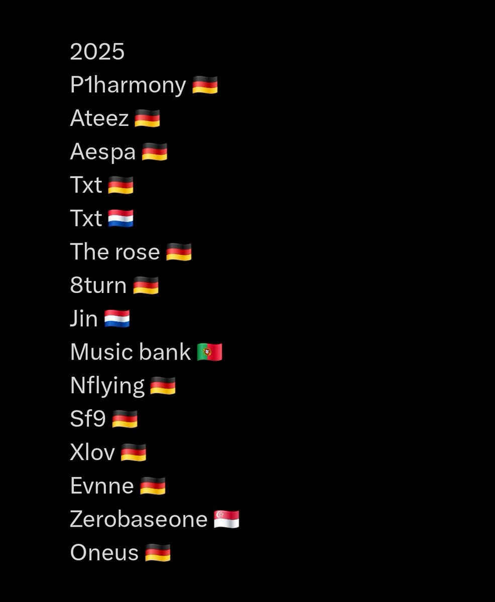yoonsfairydust's tweet photo. kpop concerts ive been to

2018
bts 🇩🇪

2019
bts 🇫🇷
Eric nam 🇳🇱

2020
Day6 🇩🇪

2022
Kpop Flex 2x 🇩🇪
The boyz 🇩🇪

2023
The rose 🇩🇪
Kpopnation 🇵🇱

2024
Dreamcatcher 🇩🇪
The rose 🇭🇺
Music bank 🇧🇪
Seventeen lolla 🇩🇪
The boyz 🇫🇷 
The boyz 🇬🇧
Artms 🇩🇪
A.C.E 🇩🇪
Zerobaseone 🇯🇵

2025 was a bit crazy.....
