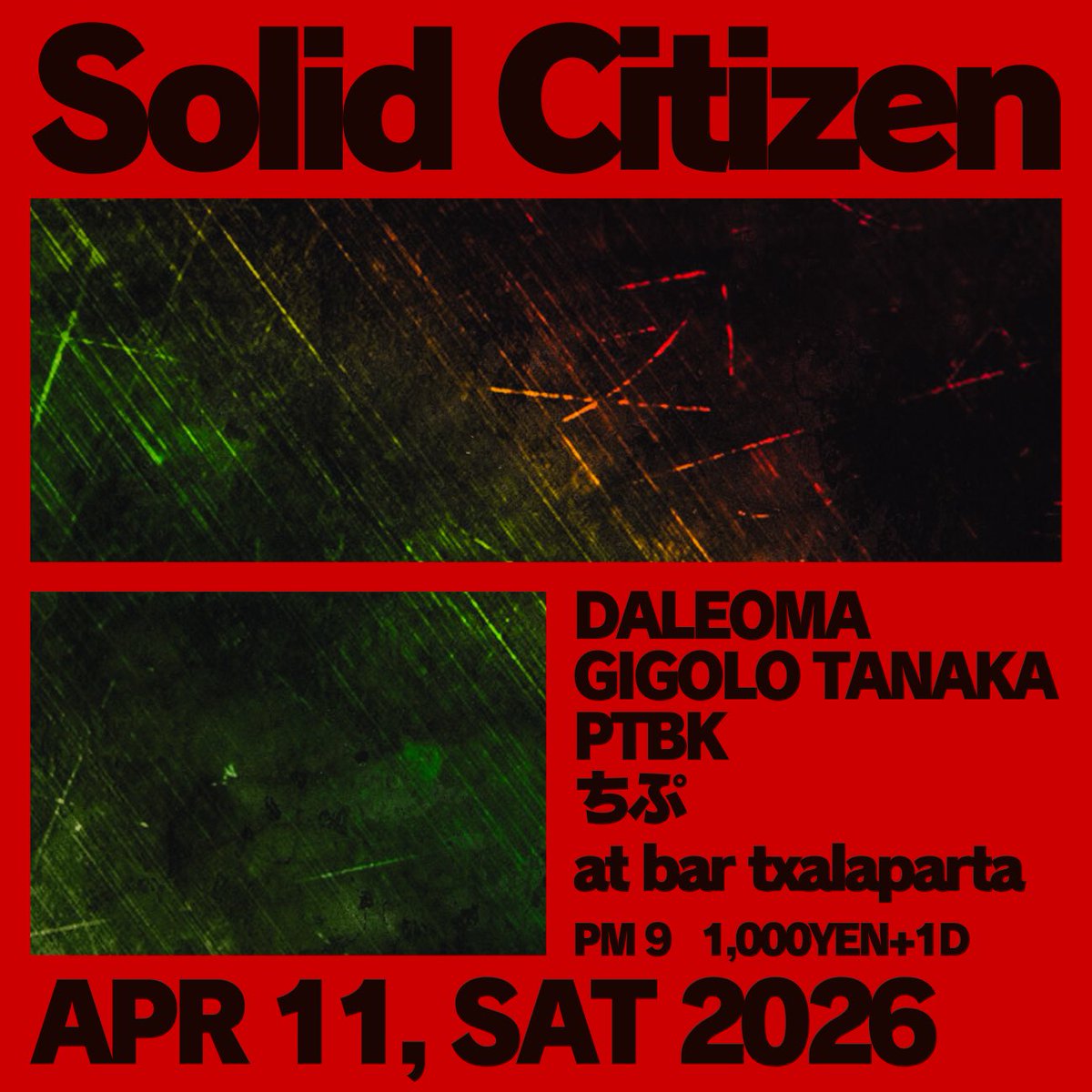 今週土曜日のチャラパルタ

Solid Citizen
2026/4/11/sat/9:00PM
1,000YEN＋1D

-djs-
DALEOMA
GIGOLO TANAKA
PTBK
ちぷ