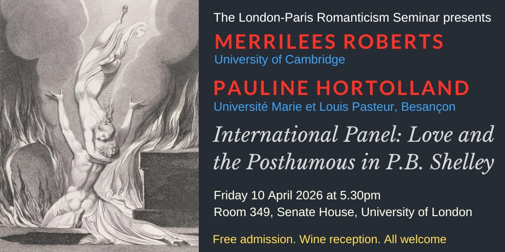 LPRomantic's tweet photo. TOMORROW! International panel: Love and the Posthumous in P.B. Shelley. Merrilees Roberts (Cambridge) &amp; Pauline Hortolland (Besancon). Friday 10 April 17.30. Room 349, Senate House, London. Chair: David Duff. Free admission. Wine reception. ALL WELCOME.  https://t.co/fyyQcBph9Y https://t.co/DtyRponFSl