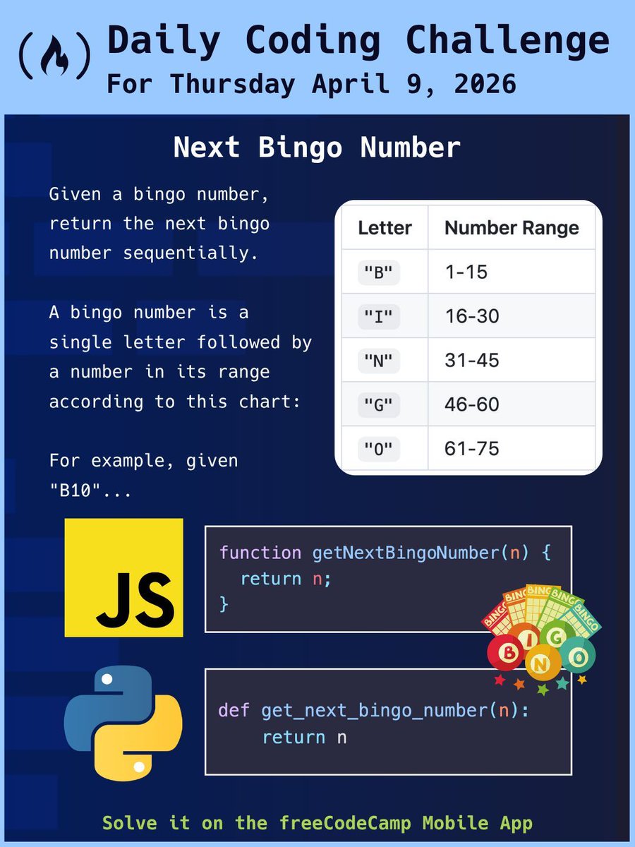 freeCodeCamp's tweet image. For today's coding challenge, you'll get a bingo number. Your task is to return the next bingo number sequentially. See if you can solve it on the freeCodeCamp mobile app.