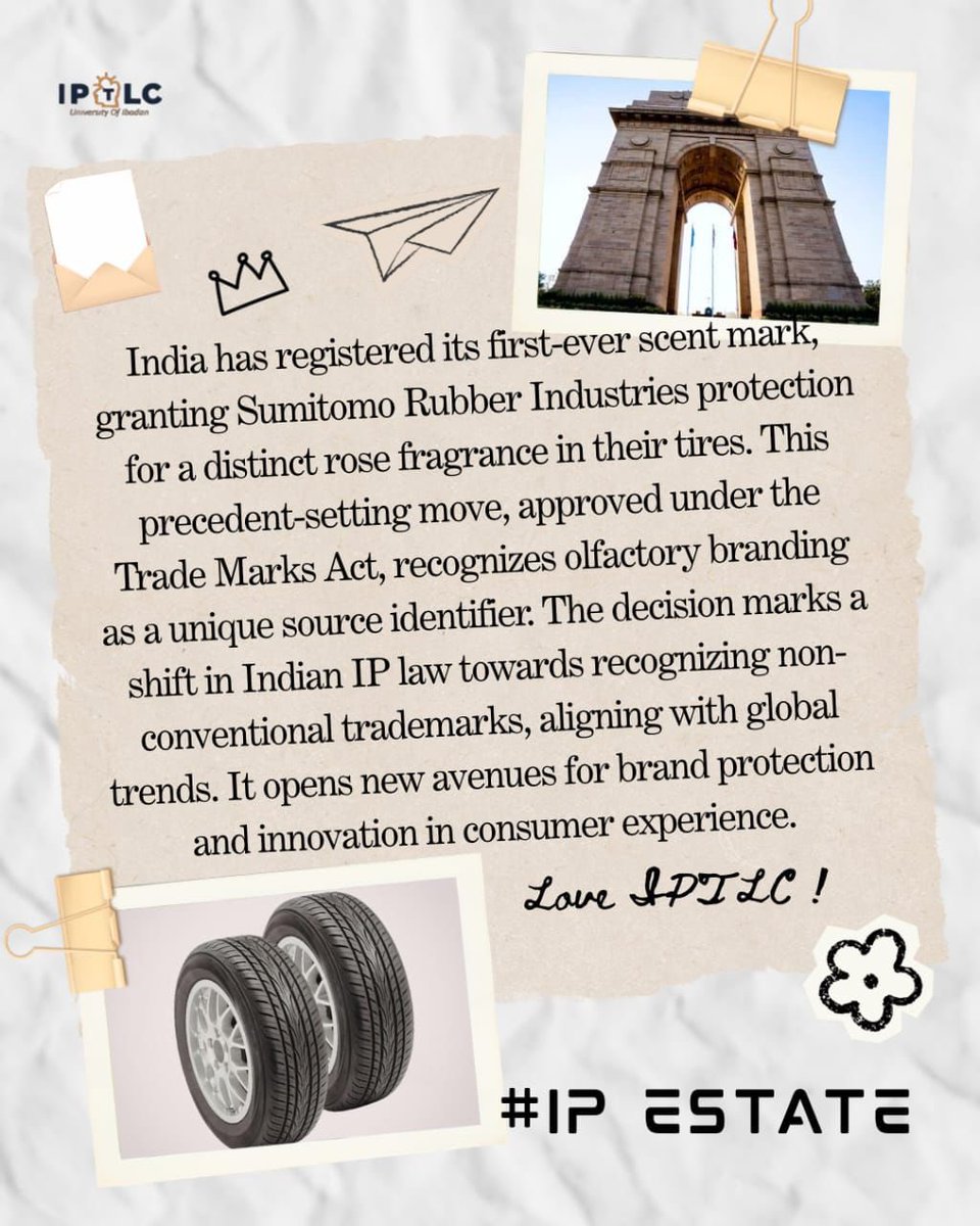 IPTLC_UI's tweet photo. *India just trademarked a smell.* 
 
 _Sumitomo Rubber's rose-scented tires are now legally protected under the Trade Marks Act, a first in Indian IP history. Olfactory branding has officially entered the courtroom._ 

The future of trademarks isn't just what you see, https://t.co/SWH72ULr40