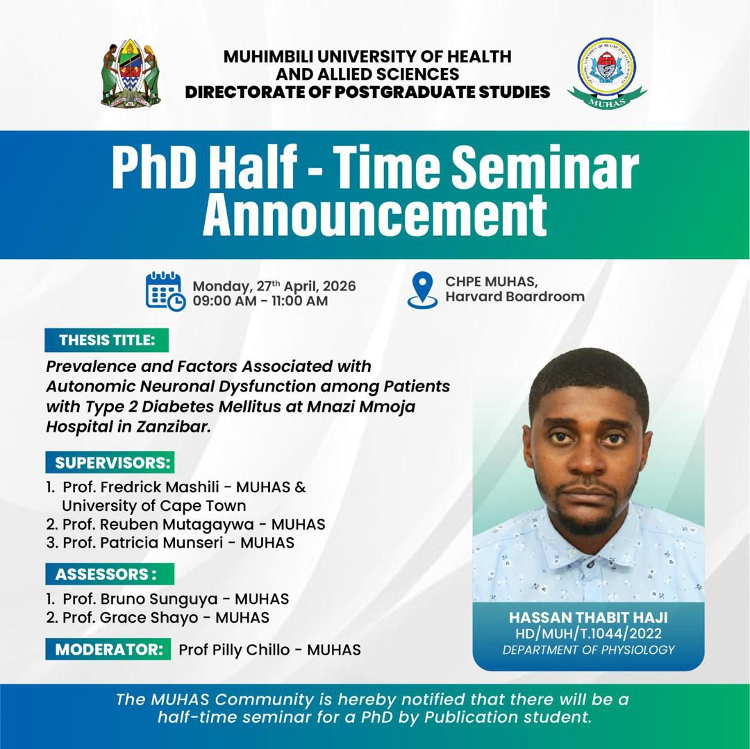 muhimbiliuniver's tweet photo. Dear all,
The Directorate of Postgraduate Studies at MUHAS announces the upcoming PhD Half-Time Seminar to be delivered by Dr Hassan Thabit Haji on 27th April 2026.

This seminar marks a significant milestone in the doctoral programme, providing the candidate with an opportunity to present research progress and receive constructive feedback from peers and faculty.

Academic staff, students, and interested members of the public are welcome to attend.

To participate online, please use the Zoom link below.

https://t.co/s8CtCU1fuj

Meeting ID: 886 0665 3515
Passcode: 846482