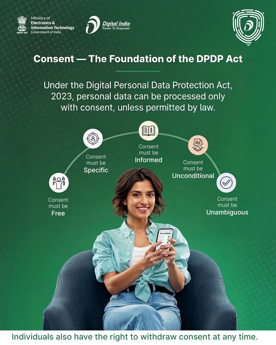 GoI_MeitY's tweet image. Consent is the cornerstone of data protection 🔐
Under the DPDP Act, personal data is processed only with clear, informed, and voluntary consent.
Empowering individuals with control over their data.

#DPDPAct #DataProtection #ConsentMatters #DigitalIndia #PrivacyFirst