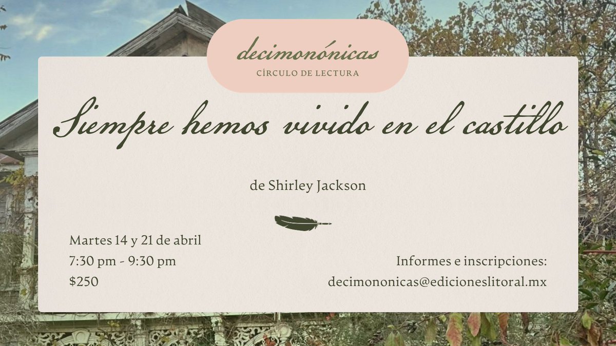 decimononicasmx's tweet photo. Acompánanos a este círculo de lectura de una de las novelas más famosas de Shirley Jackson. Si te gusta la literatura gótica o el terror psicológico, no dudes en inscribirte. ❣️ https://t.co/Txe1xOt5uM