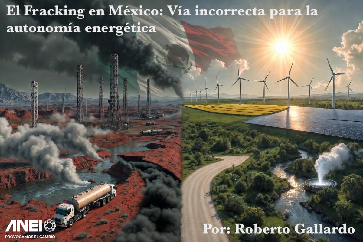El Fracking en México: Vía incorrecta para la autonomía energética

Por: Roberto Gallardo

México se encuentra en una encrucijada histórica. Tras años de una moratoria de facto, el 2026 marca el regreso del fracking (fracturación hidráulica) al centro del debate nacional. El