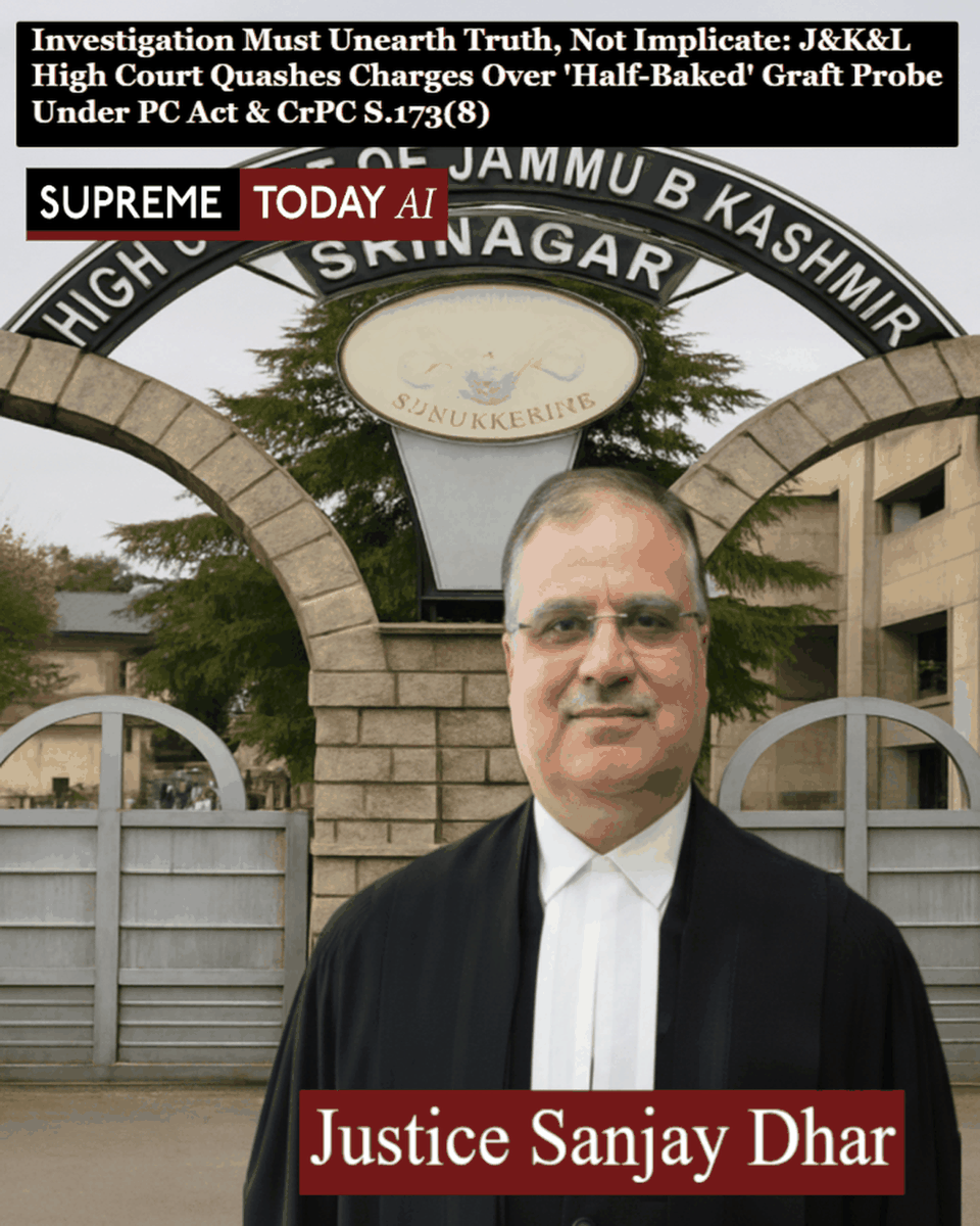 SupremeTodayAI's tweet image. Investigation Must Unearth Truth, Not Implicate: J&amp;amp;K&amp;amp;L High Court Quashes Charges Over 'Half-Baked' Graft Probe Under PC Act &amp;amp; CrPC S.173(8)

supremetoday.ai/jkl-hc-quashes…

 #CriminalInvestigation #AntiCorruption